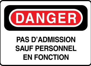 Danger Pas d'admission sauf personnel en fonction