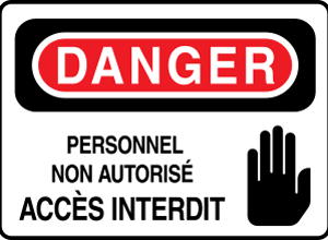 Danger Personnel non autorisé Accès interdit