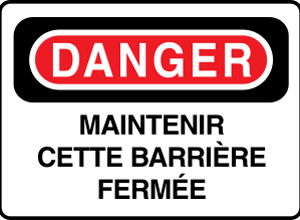 Danger Maintenir cette barrière fermée